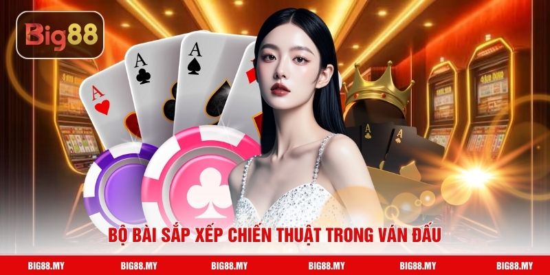 Bộ bài sắp xếp chiến thuật trong ván đấu