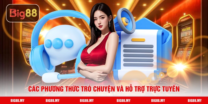 Các phương thức trò chuyện và hỗ trợ trực tuyến