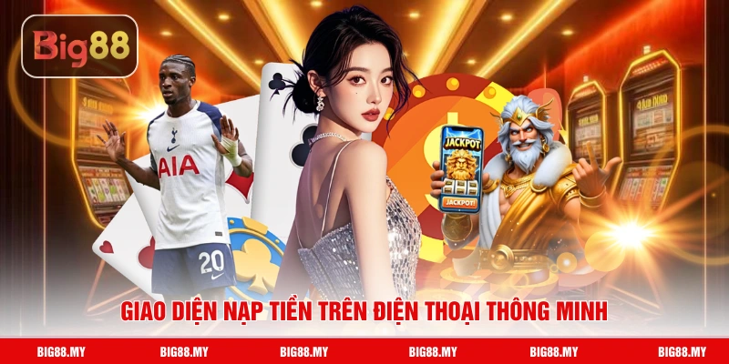Giao diện nạp tiền trên điện thoại thông minh