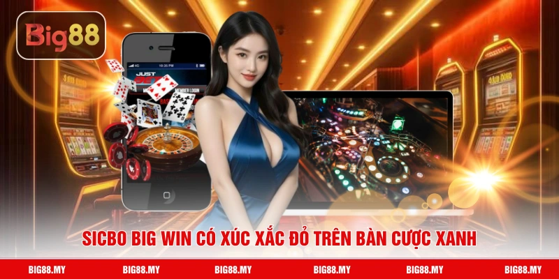Sicbo Big Win có xúc xắc đỏ trên bàn cược xanh