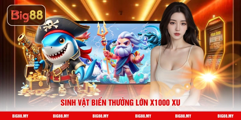 Sinh vật biển thưởng lớn x1000 xu