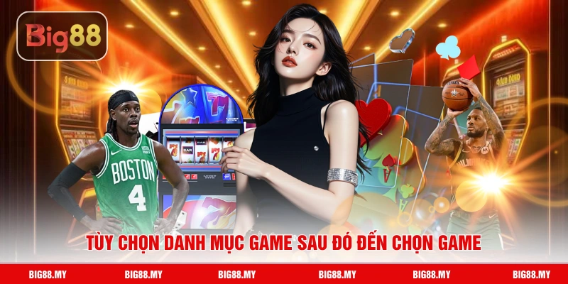 Tùy chọn danh mục game sau đó đến chọn game